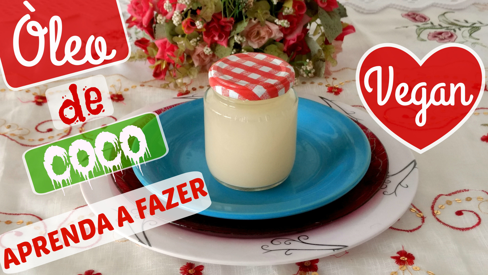 FAÇA SEU ÓLEO COCO EXTRA VIRGEM Receitas Veganas que amo Katia Vegana