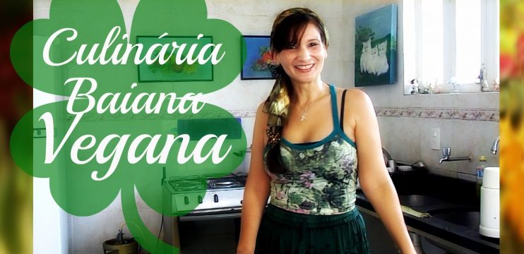 Bahia Vegan -Receitas Baianas Veganas Salvador Ba Katia Vegana