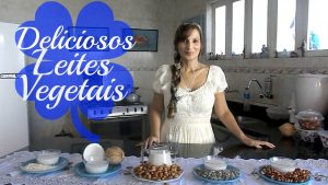 LEITES VEGETAIS – RECEITAS FÁCEIS E NUTRITIVAS