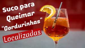 suco para queimar as gordurinhas “Seca barriga” Receita para perder a barriga