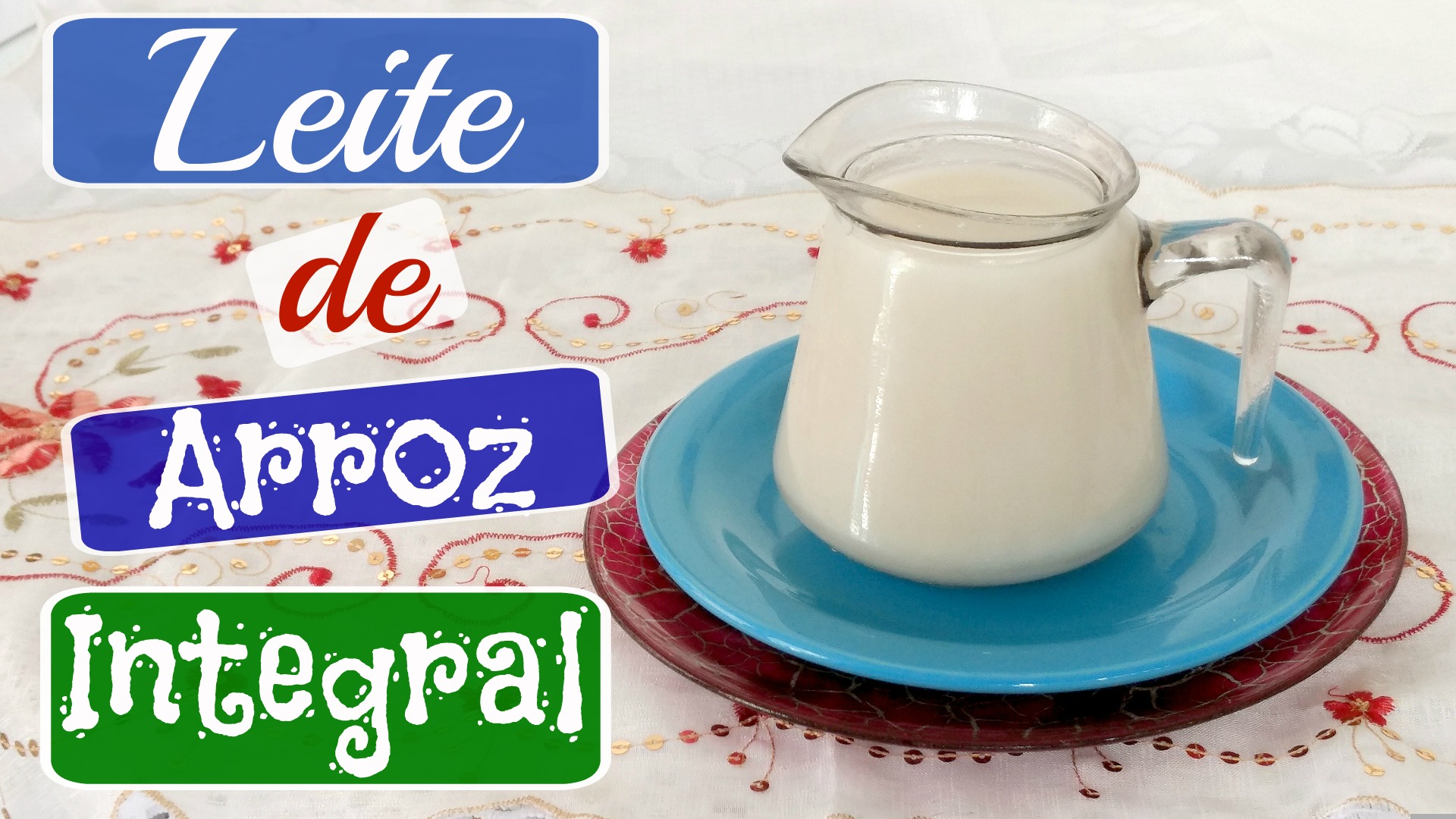 COMO FAZER LEITE DE ARROZ – Benefícios – Receita Prática e Fácil