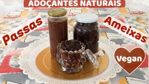 ADOÇANTES NATURAIS VEGANOS SAUDÁVEIS DE PASSAS E AMEIXAS ADOÇAR SEM AÇÚCAR