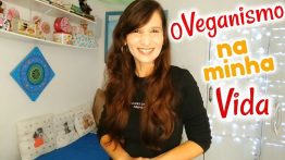 Veganismo na Minha Vida Como o Veganismo Mudou MInha Vida