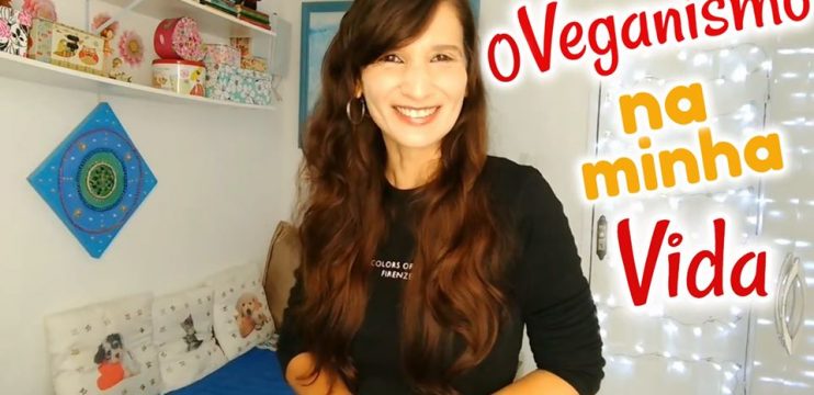 Veganismo na Minha Vida Como o Veganismo Mudou MInha Vida