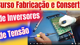 Curso Fabricação e Conserto de Inversores de Tensão Online Salvador Ba