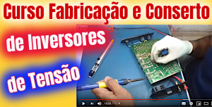 Curso Fabricação e Conserto de Inversores de Tensão Online Salvador Ba