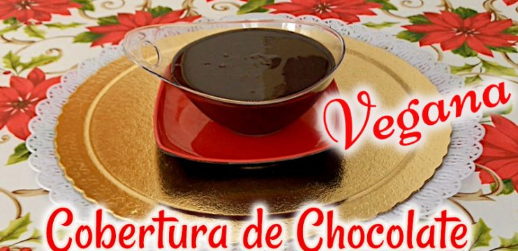 Cobertura de Chocolate Vegana com Creme de Leite Vegano e Leite Condensado de Coco