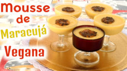 Mousse de Maracujá Vegana Com Leite Condensado e Creme de Leite Veganos